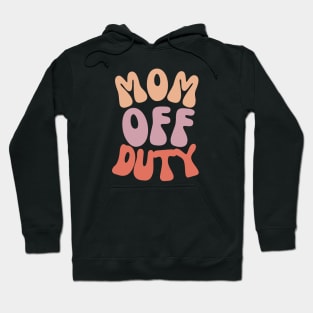 Mom Off Duty Hoodie